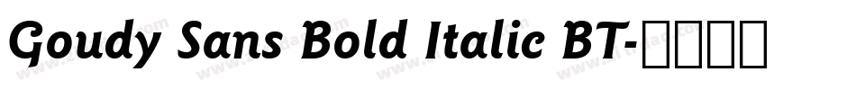 Goudy Sans Bold Italic BT字体转换